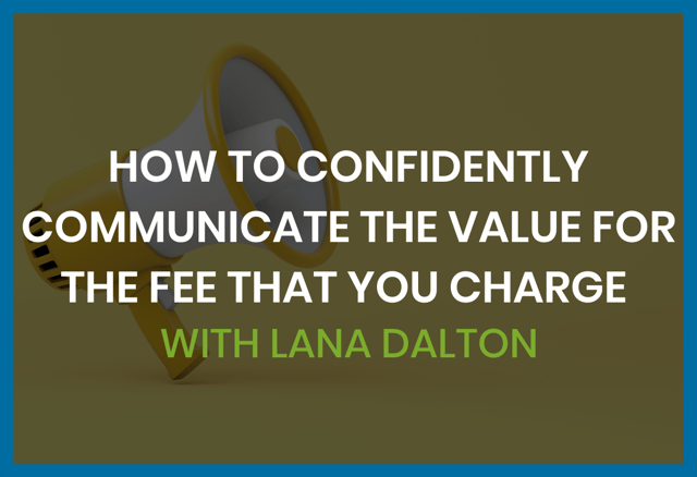 how-to-communicate-the-value-for-the-fee-that-you-charge