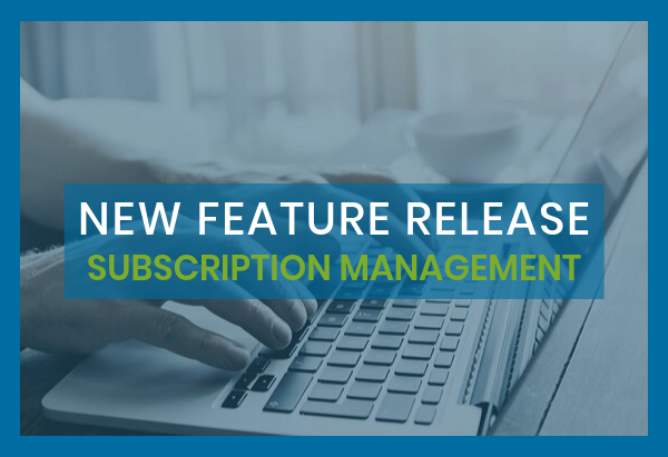 New Feature Release_ Subscription Management (1)