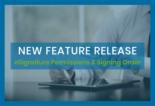 New Feature Release_ eSignature Permissions and Signing Order